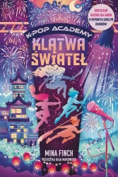 Klątwa świateł. K-Pop Academy. Tom 2 - Mina Finch