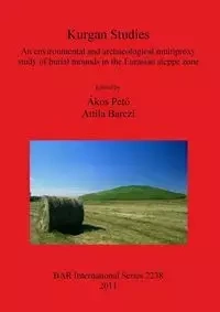 Kurgan Studies - Pető Ákos