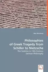 Philosophies of Greek Tragedy from Schiller to Nietzsche - Max Weissberg