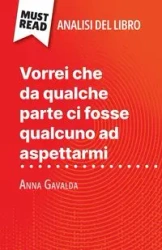 Vorrei che da qualche parte ci fosse qualcuno ad aspettarmi di Anna Gavalda (Analisi del libro) - Marie Giraud-Claude-Lafontaine