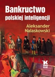 Bankructwo polskiej inteligencji - Aleksander Nalaskowski