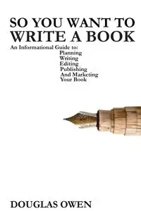 So You Want To Write A Book - Owen Douglas