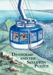 Denholme and the Skeleton Puzzle - David Christopher