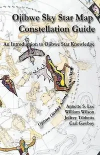 Ojibwe Sky Star Map - Constellation Guidebook - Lee Annette Sharon