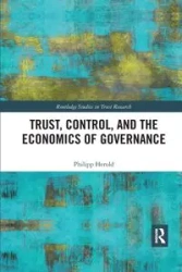 Trust, Control, and the Economics of Governance - Herold Philipp