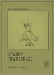 Utwory powstańcze - Roman Tadeusz Wilkanowicz