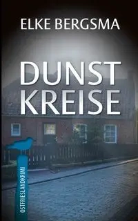 Dunstkreise - Elke Bergsma