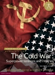 Pearson Baccalaureate: History The Cold War: Superpower Tensions and Rivalries 2e bundle - Keely Rogers, Jo Thomas