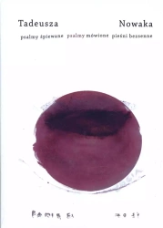 Tadeusza Nowaka psalmy śpiewane psalmy mówione pieśni bezsenne - Tadeusz Nowak