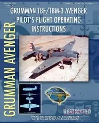 Grumman TBF / TBM-3 Avenger Pilot's Flight Operating Instructions - Forces Army Air
