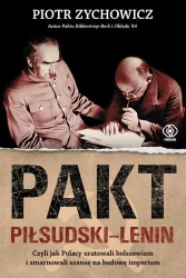 Pakt Piłsudski-Lenin - Piotr Zychowicz, Grzegorz Dziamski