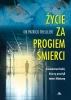 Życie za progiem śmierci - Życie za progiem śmierci