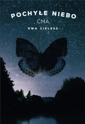 Pochyłe niebo T.1 Ćma - Ewa Cielesz