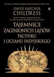 Tajemnice zaginionych lądów Pacyfiku i Oceanu... - David Hatcher Childress