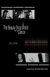The Beauty Shop World at a Glance - Hazel Bogard