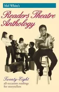 Mel White's Readers Theatre Anthology - Melvin White R