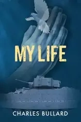 My Life - Charles Bullard