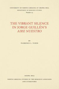 The Vibrant Silence in Jorge Guillén's Aire nuestro - Florence L. Yudin