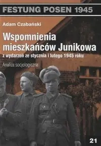 Wspomnienia mieszkańców Junikowa ze stycznia i lutego 1945 roku - Adam Czabański