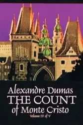 The Count of Monte Cristo, Volume IV (of V) by Alexandre Dumas, Fiction, Classics, Action & Adventure, War & Military - Dumas Alexandre