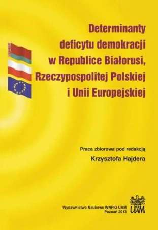 Determinanty deficytu demokracji w Republice... - red. Krzysztof Hajder