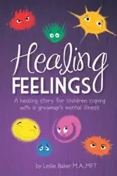 Healing Feelings - Leslie Baker