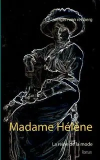 Madame Hélène - von Rehberg Juergen