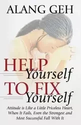 Help Yourself to Fix Yourself - Geh Alang