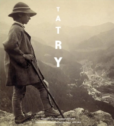Tatry. Fotografie Tatr i Zakopanego 1859-1914 r. - praca zbiorowa