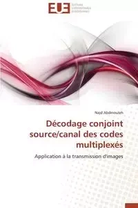 Décodage conjoint source/canal des codes multiplexés - ABDMOULEH-N