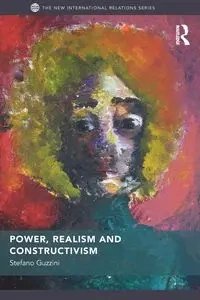 Power, Realism and Constructivism - Guzzini Stefano