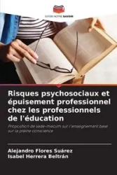 Risques psychosociaux et épuisement professionnel chez les professionnels de l'éducation - Alejandro Flores Suárez