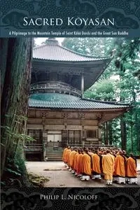 Sacred Kōyasan - Philip L. Nicoloff