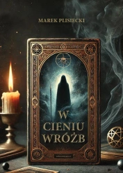 W cieniu wróżb - Marek Plisiecki