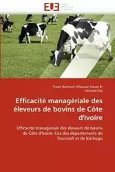 Efficacité managériale des éleveurs de bovins de côte d''ivoire - Collectif