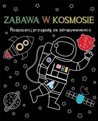 Rozpocznij przygodę ze zdrapywaniem! Zabawa w... - praca zbiorowa