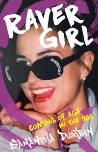 Raver Girl - Samantha Durbin