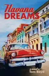 Havana Dreams - Boyd Tom