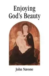 Enjoying God's Beauty - John Navone