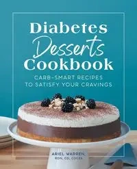 Diabetes Desserts Cookbook - Warren Ariel