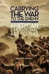 Carrying the War to the Enemy - Matheny Michael R.