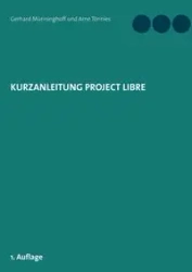 Kurzanleitung Project Libre - Gerhard Münninghoff