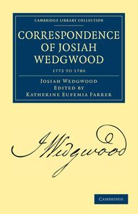 Correspondence of Josiah Wedgwood - Josiah Wedgwood