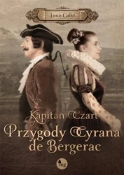 Kapitan Czart. Przygody Cyrana de Bergerac - Louis Gallet