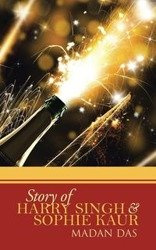 Story of Harry Singh & Sophie Kaur - Das Madan