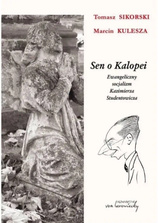 Sen o Kalopei. Ewangeliczny socjalizm... - Mieczysław Ryba