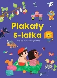 Plakaty 5-latka. Uczę się i rozwijam wyobraźnię! - praca zbiorowa