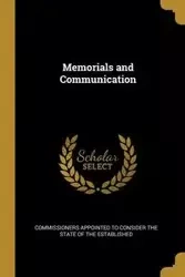 Memorials and Communication - Appointed to Consider the State of the E