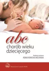 ABC chorób wieku dziecięcego PZWL - Benjamin Spock, Michael B. Rothenberg