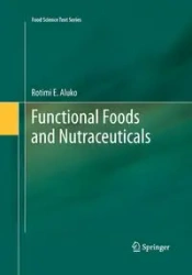 Functional Foods and Nutraceuticals - Aluko Rotimi E.